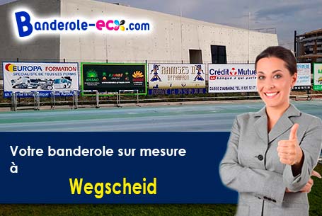 Réalisation sur mesure de votre banderole publicitaire à Wegscheid (Haut-Rhin/68290)