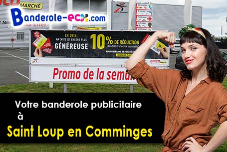 A Saint-Loup-en-Comminges (Haute-Garonne/31350) livraison de votre banderole publicitaire