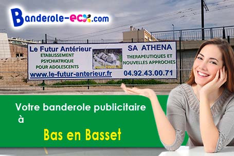 A Bas-en-Basset (Haute-Loire/43210) impression de votre banderole publicitaire