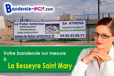 A La Besseyre-Saint-Mary (Haute-Loire/43170) fourniture de votre banderole personnalisée