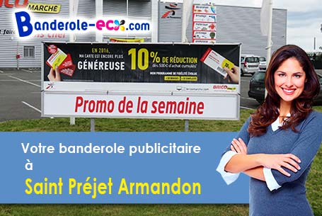 A Saint-Préjet-Armandon (Haute-Loire/43230) impression de votre banderole publicitaire