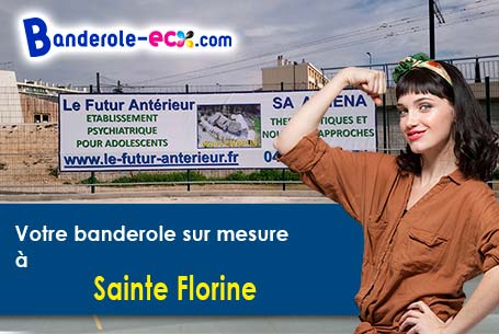 A Sainte-Florine (Haute-Loire/43250) fourniture de votre banderole personnalisée