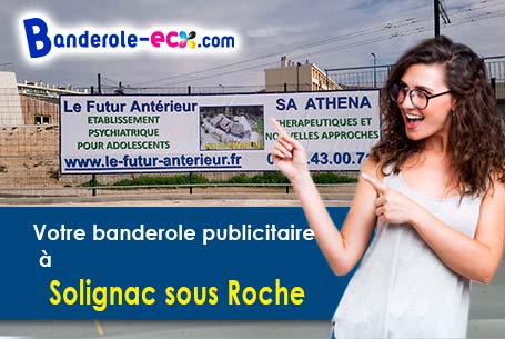 A Solignac-sous-Roche (Haute-Loire/43130) impression de votre banderole publicitaire