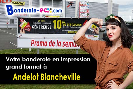 Réalisation de votre banderole publicitaire à Andelot-Blancheville (Haute-Marne/52700)