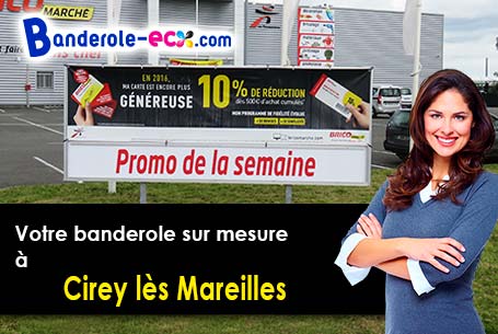 Banderole pas cher pour vos expositions à Cirey-lès-Mareilles (Haute-Marne/52700)