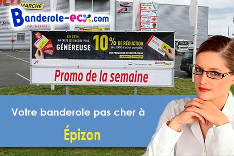 Fabrication de votre banderole personnalisée à Épizon (Haute-Marne/52230)