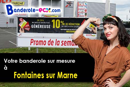 Réalisation de votre banderole publicitaire à Fontaines-sur-Marne (Haute-Marne/52170)