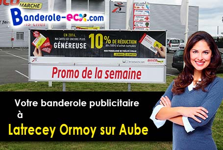 Fabrication de votre banderole personnalisée à Latrecey-Ormoy-sur-Aube (Haute-Marne/52120)