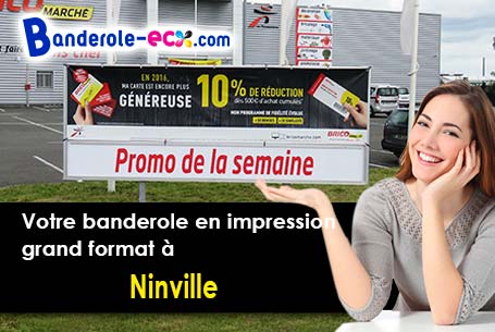 Fabrication de votre banderole personnalisée à Ninville (Haute-Marne/52800)