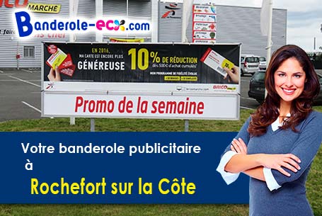 Réalisation de votre banderole publicitaire à Rochefort-sur-la-Côte (Haute-Marne/52700)