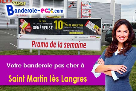 Banderole pas cher pour vos expositions à Saint-Martin-lès-Langres (Haute-Marne/52200)