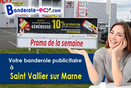 Banderole pas cher pour vos expositions à Saint-Vallier-sur-Marne (Haute-Marne/52200)