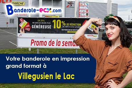 Banderole pas cher pour vos expositions à Villegusien-le-Lac (Haute-Marne/52190)