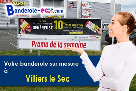 Fabrication de votre banderole personnalisée à Villiers-le-Sec (Haute-Marne/52000)