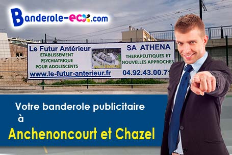 Fabrication sur mesure de votre banderole publicitaire à Anchenoncourt-et-Chazel (Haute-Saône/70210)