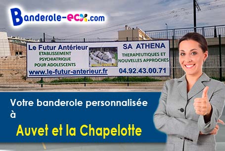 Réalisation sur mesure de votre banderole personnalisée à Auvet-et-la-Chapelotte (Haute-Saône/70100)