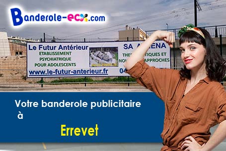 Réalisation sur mesure de votre banderole personnalisée à Errevet (Haute-Saône/70400)