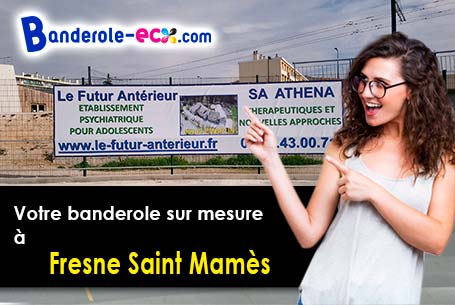 Réalisation sur mesure de votre banderole personnalisée à Fresne-Saint-Mamès (Haute-Saône/70130)