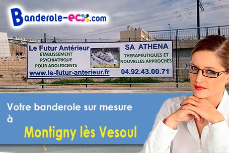 Fabrication sur mesure de votre banderole publicitaire à Montigny-lès-Vesoul (Haute-Saône/70000)