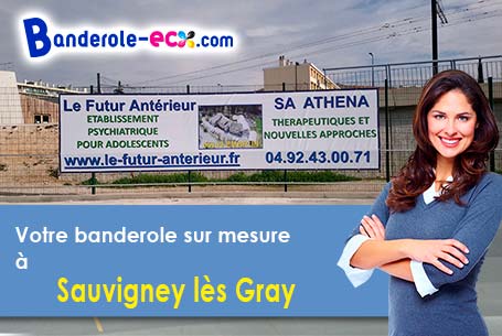 Fabrication sur mesure de votre banderole personnalisée à Sauvigney-lès-Gray (Haute-Saône/70100)