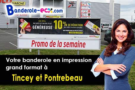 Réalisation sur mesure de votre banderole personnalisée à Tincey-et-Pontrebeau (Haute-Saône/70120)