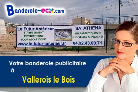 Réalisation sur mesure de votre banderole publicitaire à Vallerois-le-Bois (Haute-Saône/70000)