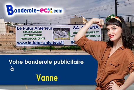 Réalisation sur mesure de votre banderole pas cher à Vanne (Haute-Saône/70130)