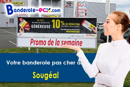 A Sougéal (Ile-et-Vilaine/35610) livraison de votre banderole publicitaire