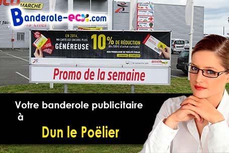 Livraison de votre banderole personnalisée à Dun-le-Poëlier (Indre/36210)