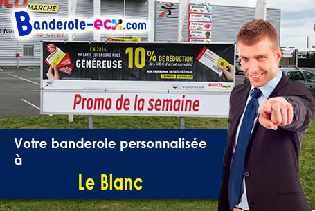 Livraison de votre banderole personnalisée à Le Blanc (Indre/36300)