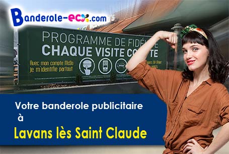 A Lavans-lès-Saint-Claude (Jura/39170) impression de votre banderole publicitaire
