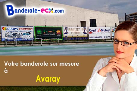 A Avaray (Loir-et-Cher/41500) fourniture de votre banderole publicitaire
