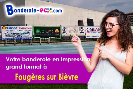 Banderole publicitaire fabriqué sur mesure à Fougères-sur-Bièvre (Loir-et-Cher/41120)