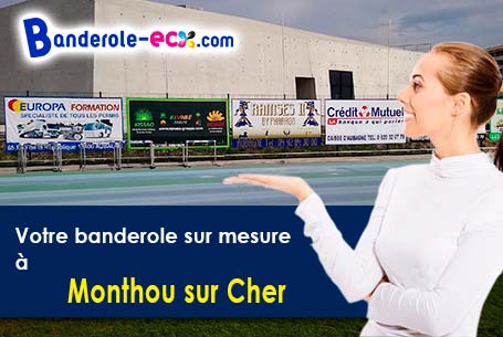 A Monthou-sur-Cher (Loir-et-Cher/41400) fourniture de votre banderole publicitaire