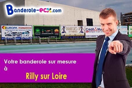 A Rilly-sur-Loire (Loir-et-Cher/41150) fourniture de votre banderole pas cher