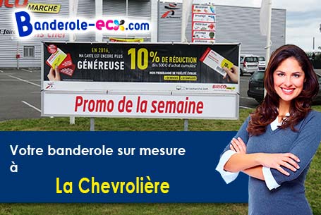 A La Chevrolière (Loire-Atlantique/44118) fourniture de votre banderole pas cher