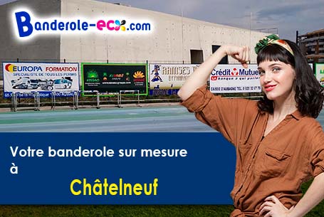 A Châtelneuf (Loire/42940) fourniture de votre banderole personnalisée