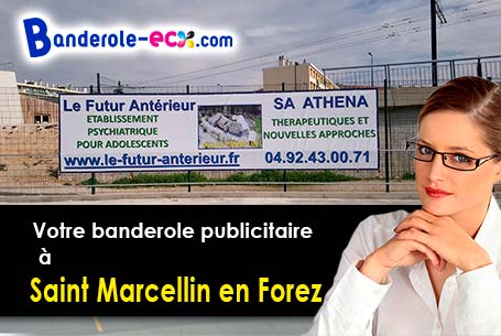 A Saint-Marcellin-en-Forez (Loire/42680) impression de votre banderole publicitaire