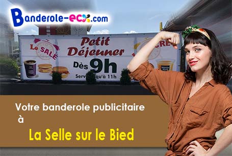 A La Selle-sur-le-Bied (Loiret/45210) impression de votre banderole personnalisée