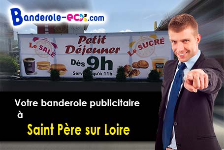 A Saint-Père-sur-Loire (Loiret/45600) impression de votre banderole publicitaire