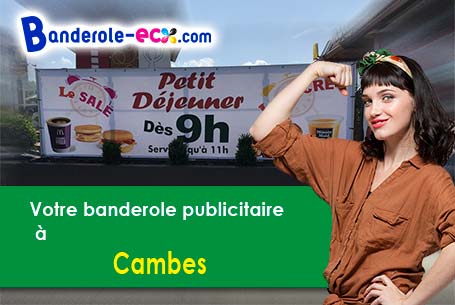 A Cambes (Lot-et-Garonne/47350) fourniture de votre banderole pas cher