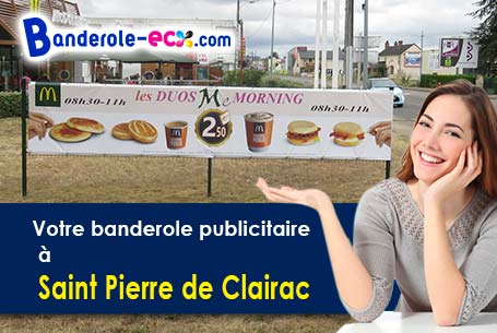 A Saint-Pierre-de-Clairac (Lot-et-Garonne/47270) fourniture de votre banderole publicitaire