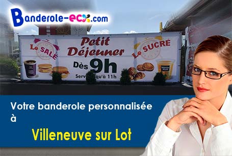 A Villeneuve-sur-Lot (Lot-et-Garonne/47300) impression de votre banderole publicitaire