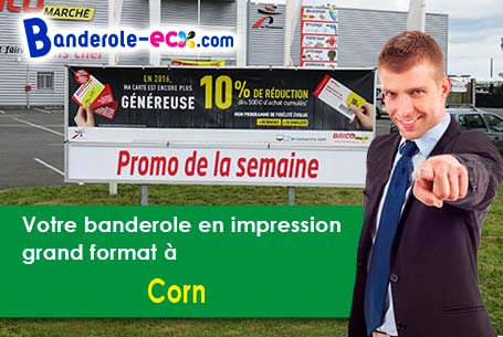 Impression de votre banderole personnalisée à Corn (Lot/46100)