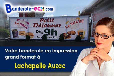 Impression de votre banderole publicitaire à Lachapelle-Auzac (Lot/46200)