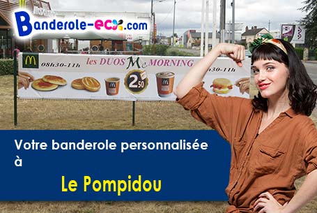 A Le Pompidou (Lozère/48110) impression de votre banderole personnalisée