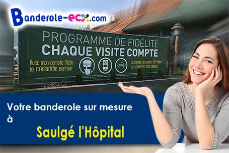 Banderole pas cher pour vos événements à Saulgé-l'Hôpital (Maine-et-Loire/49320)