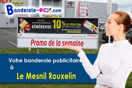 A Le Mesnil-Rouxelin (Manche/50000) fourniture de votre banderole pas cher