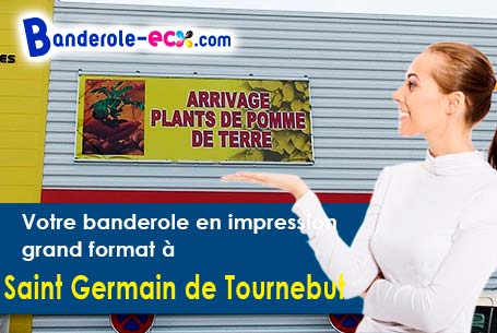 Impression de votre banderole publicitaire à Saint-Germain-de-Tournebut (Manche/50700)