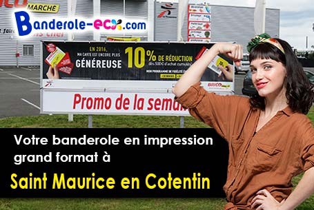 Impression de votre banderole publicitaire à Saint-Maurice-en-Cotentin (Manche/50270)